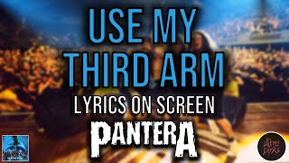 Pantera - Use My Third Arm (Lyrics on Screen Video 🎤🎶🎸🥁)