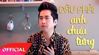 Đâu Phải Anh Chưa Khóc - Bằng Cường [Official MV HD]