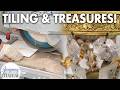 TILING and TREASURES! Progress and Incredible Purchases