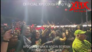 GERAK 2000!!XPDC (Kita Peng Yu) LIVE PARKIR MYDIN BERTAM P.PINANG (2 NOV 2024)