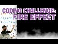 Coding Challenge #103: Fire Effect