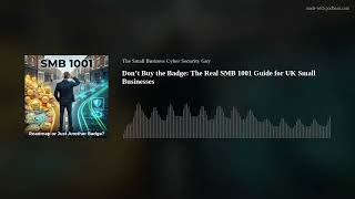 Don’t Buy the Badge: The Real SMB 1001 Guide for UK Small Businesses