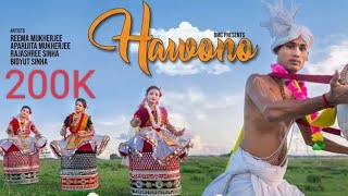 HAWONO || Official | Bishnupriya Manipuri Traditional Song II Tribute to Lt. Pandit Motilal Singha