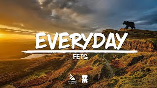 Fets - Everyday (Drinking Wine) (Lyrics)