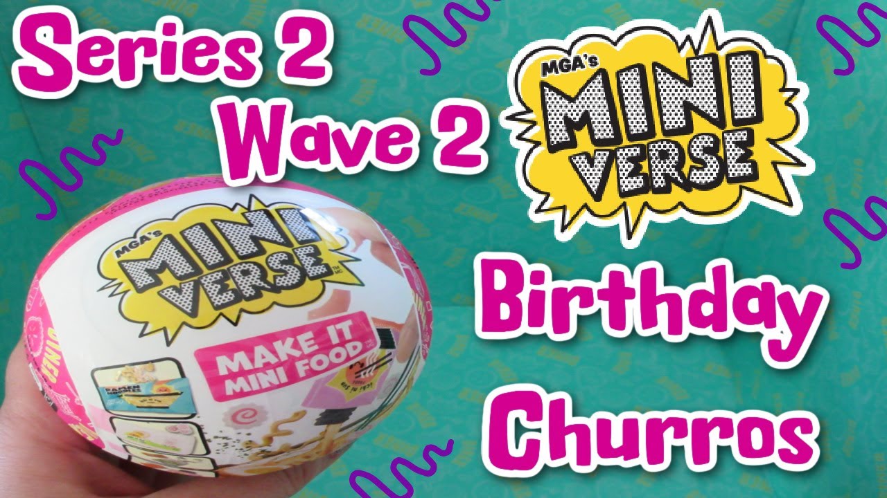 Mini Verse Cafe Series 2 Wave 2 Birthday Churros - YouTube