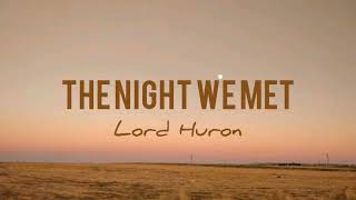 Lord Huron - The Night We Met (Lirik+Terjemahan)