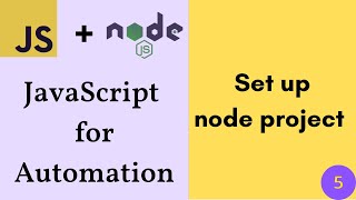 JavaScript for Testers - Set up first node project
