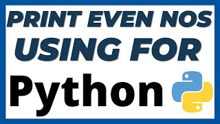 Python program to print even numbers using for loop using 2 ways tutorial