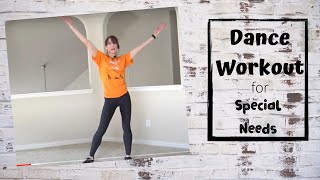 A fun dance workout for people with Special Needs.