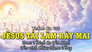 133 Jêsus Tái Lâm Rày Mai - Hamo Thuy