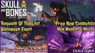 Skull and Bones ☠️ 🎃 Requiem Of The Lost Halloween Event 🎃 Free Cosmetics + Deadpool Shipbuild 🎃