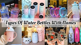 Types Of Water Bottle With Names/ Type of water bottle/ Aesthetic Water Bottle For College, Schools