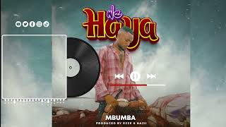 Mbumba _ WE HAYA (official music audio)