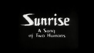 Sunrise (1927) - Trailer - 4K Remastered (Bauer Films)