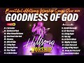 hillsong s top 2025 hits you need to hear now 2 hours of hillsong worship songs 2024