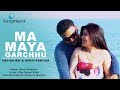 Ma Maya Garchhu - Melina Rai & Ankit Pariyar | New Nepali Adhunik Song 2074 / 2018