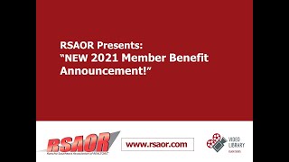 RSAOR Training/Update Videos: New Member Benefit Announcement 2021