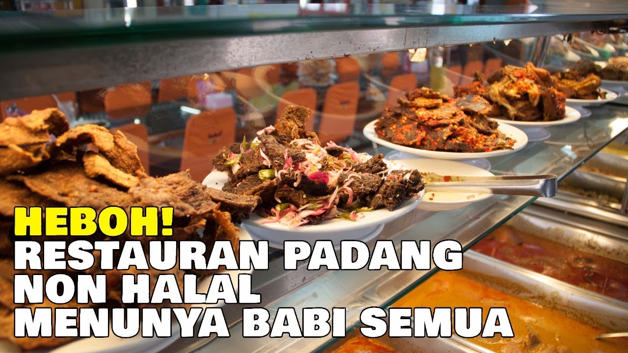 HEBOH! RESTAURAN PADANG NON HALAL. MENUNYA BABI SEMUA - YouTube