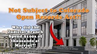 Colorado Judicial Branch Exempt from Open Records Act Requests? Cory Went Looking for Records...