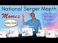 National Serger Month | Moore’s Sewing Center