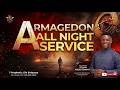 ARMAGEDDON PROPHETIC ALL NIGHT SERVICE || 05-05-2026