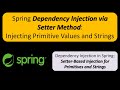 Spring Dependency Injection via Setter Method: Injecting Primitive Values and Strings