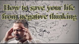 How to save your life from negative thinking | Most Powerful Motivational Video