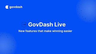 GovDash Live: New Features That Make Winning Easier