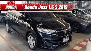 Honda Jazz 1.5 S รถมือสอง ปี 2019 สีดำ เกียร์อัตโนมัติ เครื่องยนต์เบนซิน ไมล์น้อย