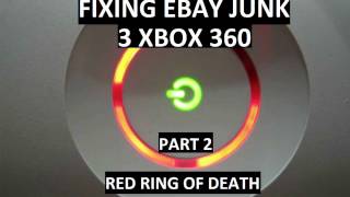 Fixing eBay Junk - 3 Xbox 360s - Part 2 How to Fix Red Ring of Death