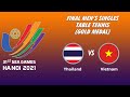 [Gold Medal] Vietnam vs Thailand | Final Men's Singles Table Tennis | SEA GAMES 31 2022