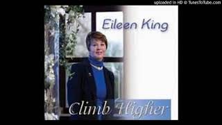 CLIMB HIGHER---EILEEN KING
