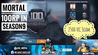 Mortal Maxing 1 RP to 100 Of Season9 | 2500 UC scam with Mortal |Maxed RP 100 before Royal Pass