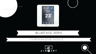 Airzone BLUEFACE ZERO - Configurazione iniziale