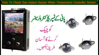 How To Check Gas Instant Geyser Water Temperature Controller Sensor |Temperature Sensor Heat Sensor