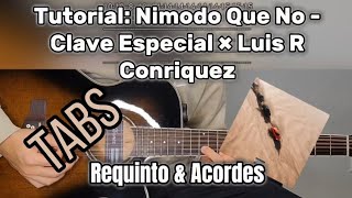 Nimodo Que No - Clave Especial × Luis R Conriquez | Tutorial | Requinto \u0026 Acordes