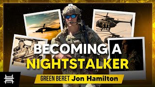 Jon Hamilton: What It Takes to Join the 160th SOAR—Night Stalker Selection & Training Explained