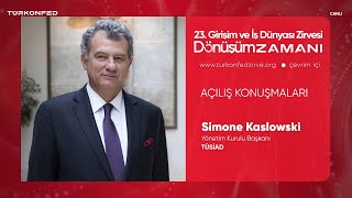 TÜRKONFED 23. Girişim ve İş Dünyası Zirvesi  - TÜSİAD Yönetim Kurulu Başkanı Simone Kaslowski