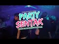 PARTY SENTAK GACORR 🌴 - PRODUK MANADO x CADANGAN (FRIZKY SUMAMPOUW REMIX)