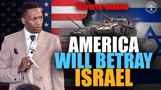 PROPHETIC WARNING: America WILL Betray Israel | Uebert Angel