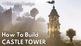 How To Build The Ultimate Castle Tower - Minecraft Tutorial