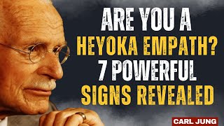 7 Signs You Are a Heyoka Empath (The Most Powerful Type) - Carl Jung