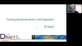 Colloquium 2.0 Tracking Sputtered Atoms -  A DIY Approach (Presented by Diederik Depla; 13-Nov-2021)