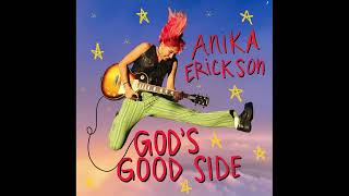 Anika Erickson - God's Good Side [Official Audio]