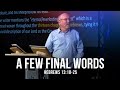 A Few Final Words (Hebrews 13:18-25)