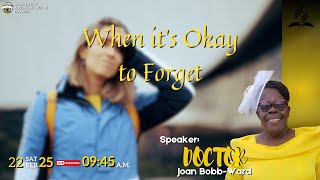 Sabbath 22nd February 2025 || 9:45 am AST || When it's Okay to Forget