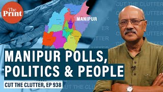 Polls in Manipur, fascinating mix of diverse politics, hills, valleys, tribes and  insurgencies