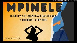 Bliss O.Y.A - Mpinele Ft Maphola, Rakabo RSA Pop Mike & DallieShxt