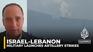 Israeli military launches artillery strikes on Lebanon after shots fired on their positions