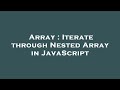 Array : Iterate through Nested Array in JavaScript